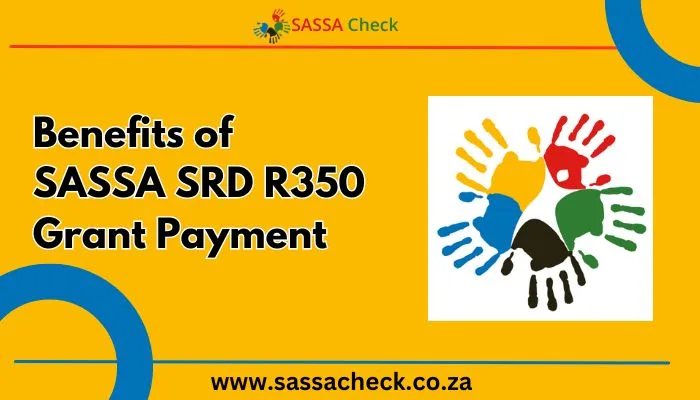 Benefits of SASSA SRD R350 Grant Payment