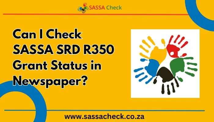 Can I Check SASSA SRD R350 Grant Status in Newspaper