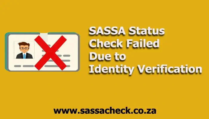 SASSA Status Check Failed Due to Identity Verification