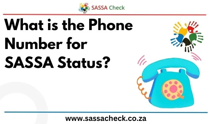 What is the Phone Number for SASSA Status