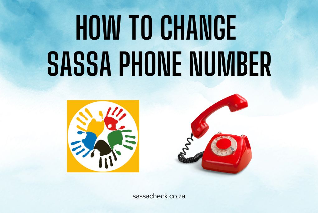 How to change SASSA phone number