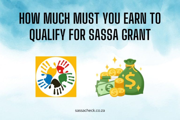 How much must you earn to qualify for SASSA Grant