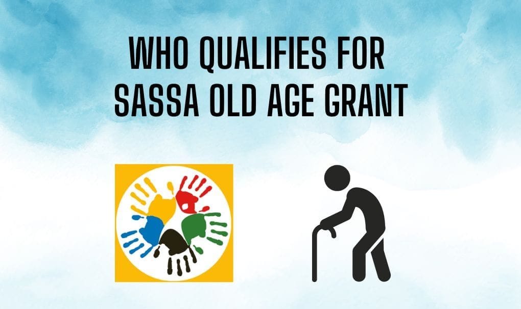 Who qualifies for SASSA old age grant