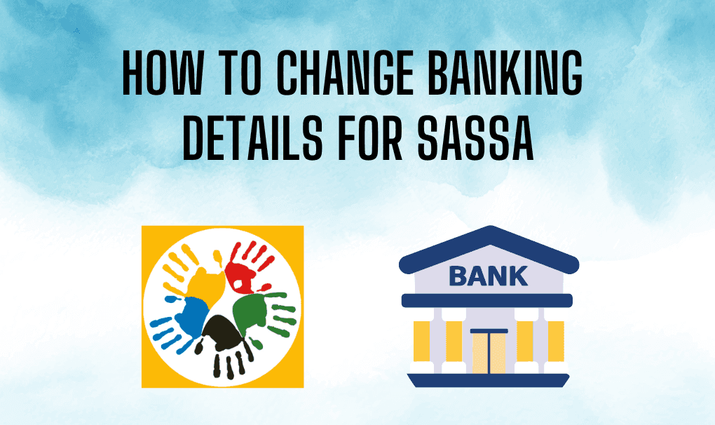 How to change banking details for SASSA
