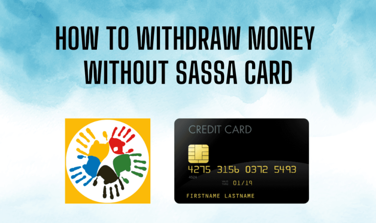 How to withdraw money without SASSA card