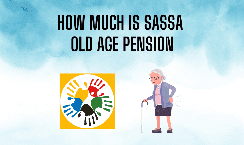 How Much is SASSA Old Age Pension