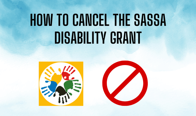 How to Cancel the SASSA Disability Grant