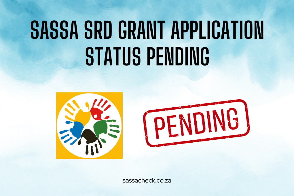SASSA SRD Grant Application Status Pending
