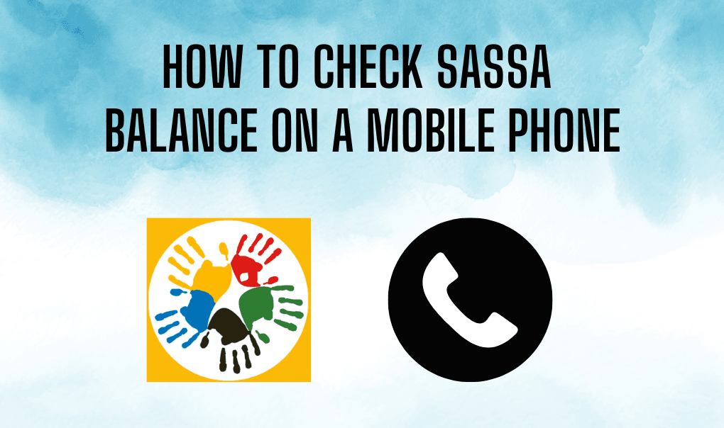 How to Check SASSA Balance on a Mobile Phone