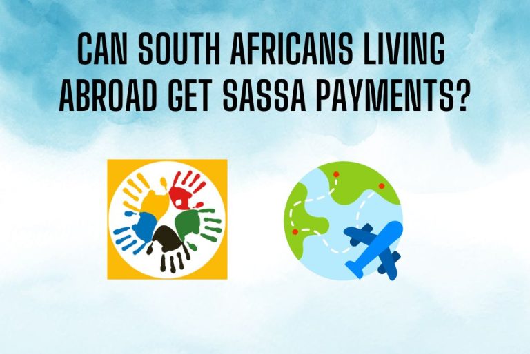 Can South Africans Living Abroad Get SASSA Payments
